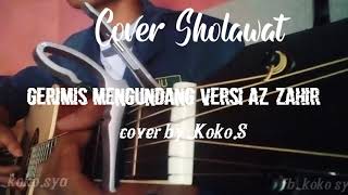 Download Lagu Sholawat Sedih😥( Gerimis Mengundang Versi Az zahir) MP3