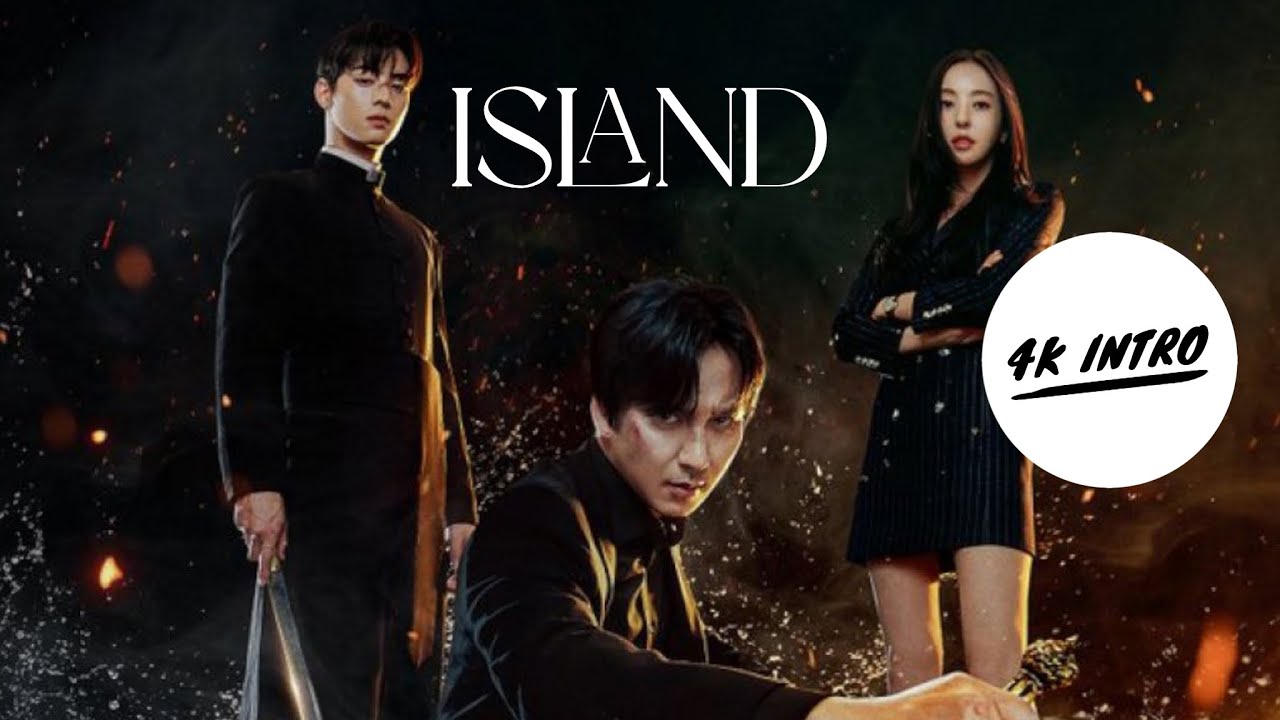 Kdrama intro  Island