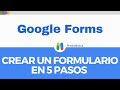 Google Forms | Crear un formulario en 5 pasos - Tutorial