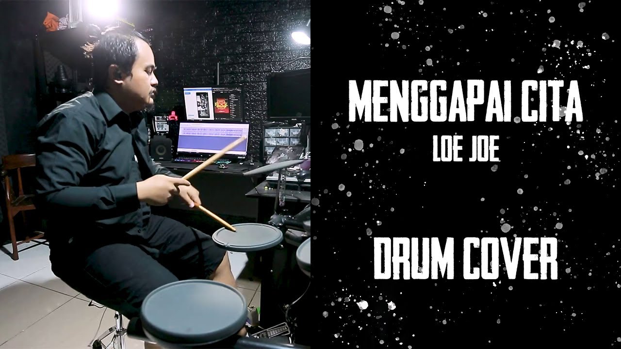 Menggapai Cita - Loe Joe || DRUM COVER Menggapai Cita - Loe Joe || DRUM COVER