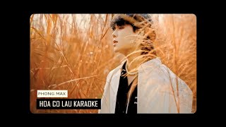 HOA CO LAU - PHONG MAX l KARAOKE