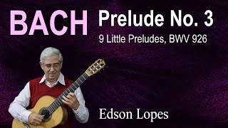 Thumbnail for Prelude No. 3, BWV 926 by Johann Sebastian Bach, performed by Edson Lopes