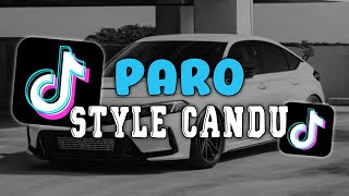 DJ PARO STYLE CANDU KANE VIRAL TIKTOK