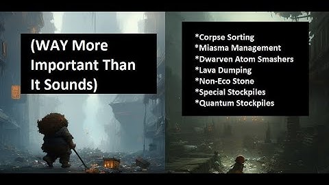 Dwarf Fortress Explained Poorly: TRASH MANAGEMENT