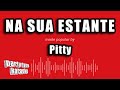 Pitty  na sua estante verso karaok