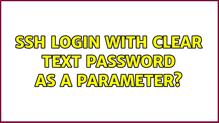 Unix & Linux: SSH login with clear text password as a parameter? (3 Solutions!!)