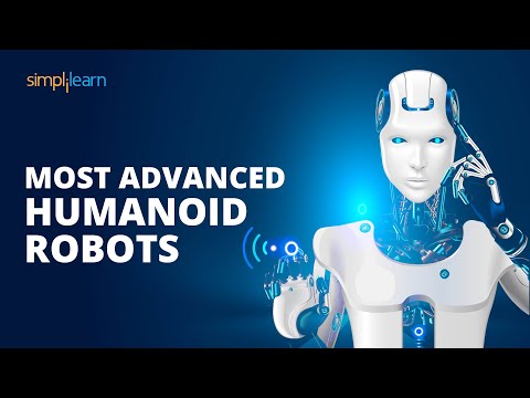 Most Advanced Humanoid Robots | Future Of Robotics And Artificial Intelligence | Simplilearn