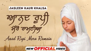 Anad Rupi Mero Ramaia Official Video Jasleen Kaur Khalsa Latest Shabad 2022 Speed Gurbani