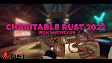 Charitable Rust 2022 | Skin Showcase