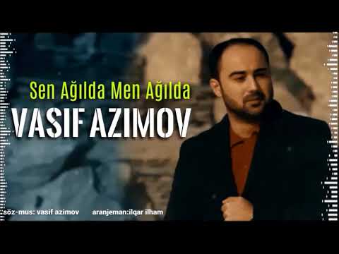 Vasif Azimov - Sen Agilda Men Agilda /2019 Yeni | Azeri Music [OFFICIAL]