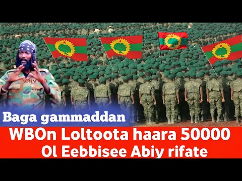 OMN BAGA GAMMADDAN WBOn Loltoota Haaraa 50000 Ol Eebbisiise Oduu Oolmaa Oromiyaa September5 2025
