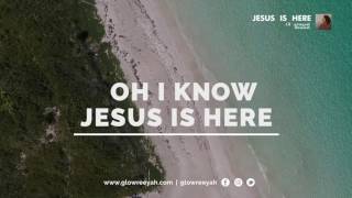 Glowreeyah Braimah - Jesus Is Here (Official Lyric Video) chords