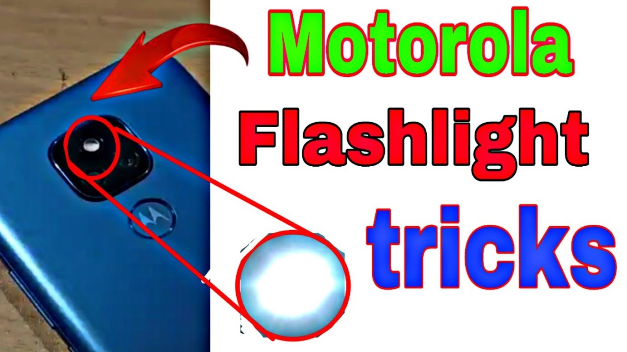 Motorola Flashlight Hidden Setting / Motorola Flashlight Tricks , Flashlight Problem