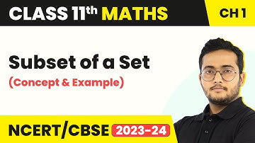 Class 11 Maths Chapter 1 | Subset of a Set (Concept & Example) - Sets
