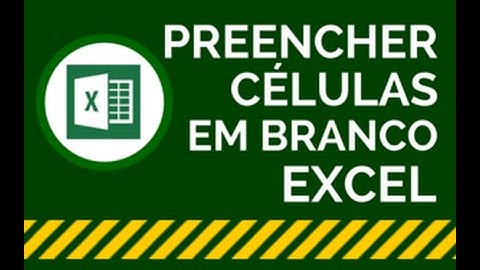 Como preencher células em Branco/Vazias no Excel