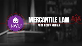 NWU Mercantile Law - Prof Neels Killian