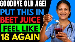 After 65? Add This ONE Ingredient to Beet Juice And Double The Blood Flow Effect After