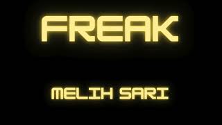 Melih Sarı - Freak