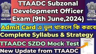 TTAADC Subzonal Development Officer Exam 2024|Admit Card,Syllabus|TTAADC SZDO Mock Test#ttaadcjobs