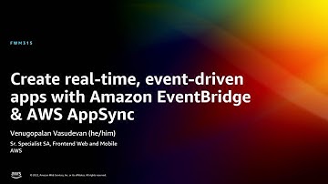 AWS re:Invent 2022 - Create real-time, event-driven apps w/Amazon EventBridge & AWS AppSync (FWM315)