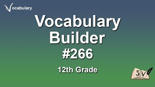 Flash study session - Vocabulary Builder #266 - 12th Grade