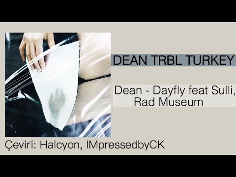 DEAN - Dayfly ft. Sulli, Rad Museum (Türkçe Altyazılı)