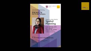 Design Lecture Series: Steps to Create a Better Spatial Planning by Ts. Bashira binti Mohd. Bahar