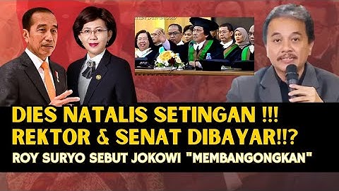 ROY SURYO SEBUT DIES NATALIS SETINGAN!!!! REKTOR & SENAT DISANDRA JOKOWI!!!