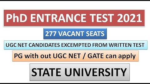 PhD Entrance Test 2021 in State University | PG | UGC NET Candidates Exempted Written Test