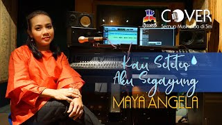 Kau Setetes Aku Segayung - Helen Sparingga (Cover by Maya Angela)