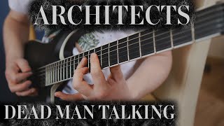 ARCHITECTS - Dead Man Talking FULL GUITAR COVER