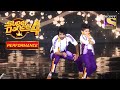 Aneesh और Akash का Mind Blowing Performance | Super Dancer 4 | सुपर डांसर 4