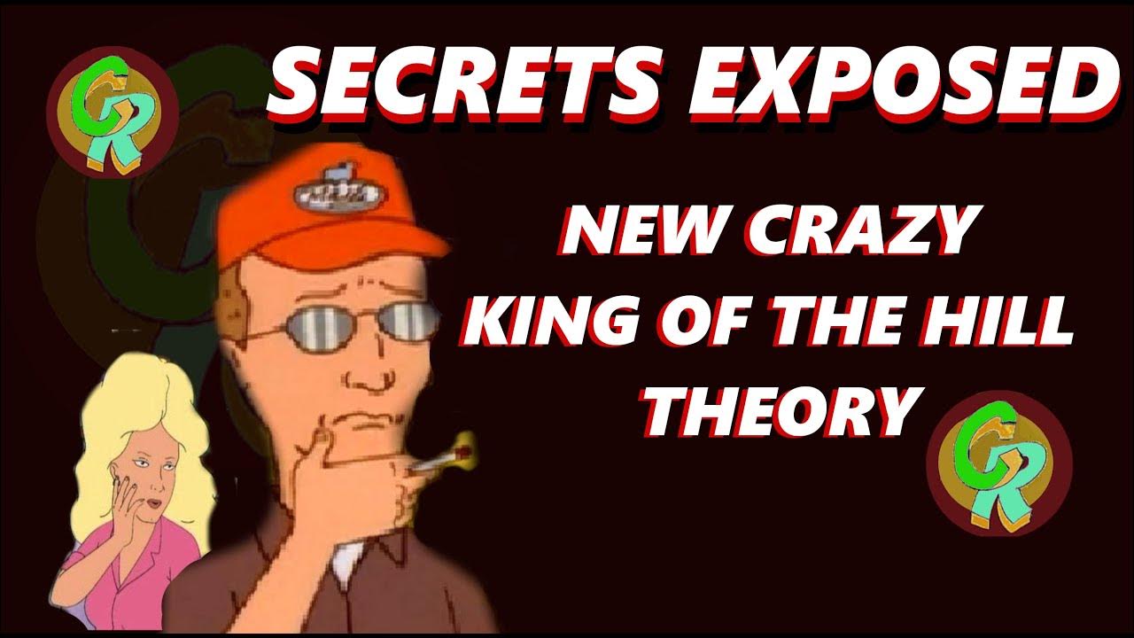 SECRETS EXPOSED. NEW Crazy King of the Hill Theory YouTube