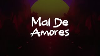 Boza - Mal De Amores (Letra)