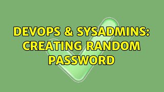 Celebrity DevOps & SysAdmins: Creating random password (7 Solutions!!) Profile