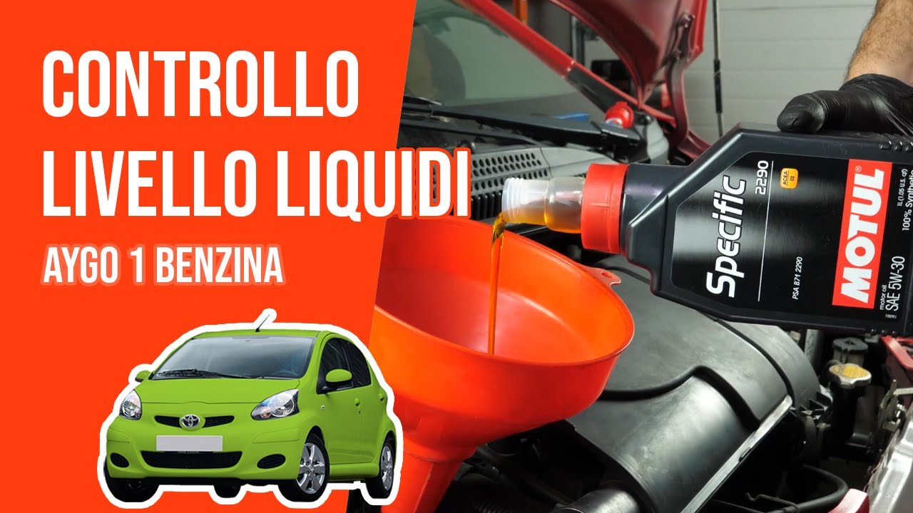 Controllo E Rabbocco Livello Liquidi Aygo 1 1 0 YouTube
