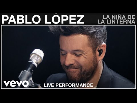 Pablo López - La niña de la linterna - Live Performance | Vevo