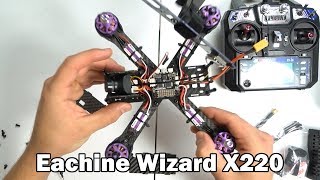 My First FPV Racer - Eachine Wizard X220 Unboxing/Setup - PART 1