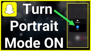 How To Turn On Portrait Mode On Instagram And Snapchat screenshot 4