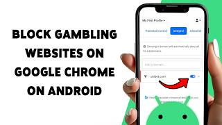How To Block Gambling Websites On Google Chrome On Android | Disable Casino & Betting Sites 2026