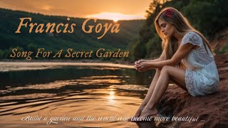 Francis Goya / Song For A Secret Garden
