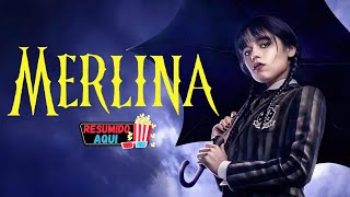 ?RESUMEN MERLINA ADDAMS DE NETFLIX  | SERIE WEDNESDAY TEMPORADA 1  RESUMEN EN 10 MINUTOS