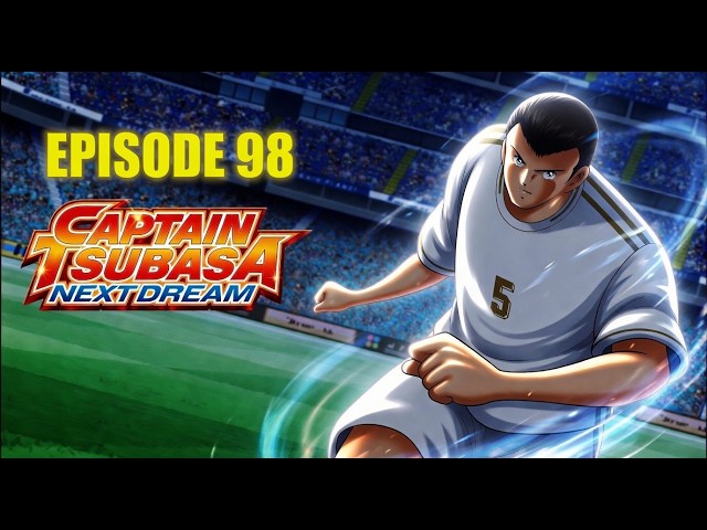 NEXT DREAM ARC: EPISODE 98 