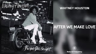 Whitney Houston - After We Make Love (432Hz)