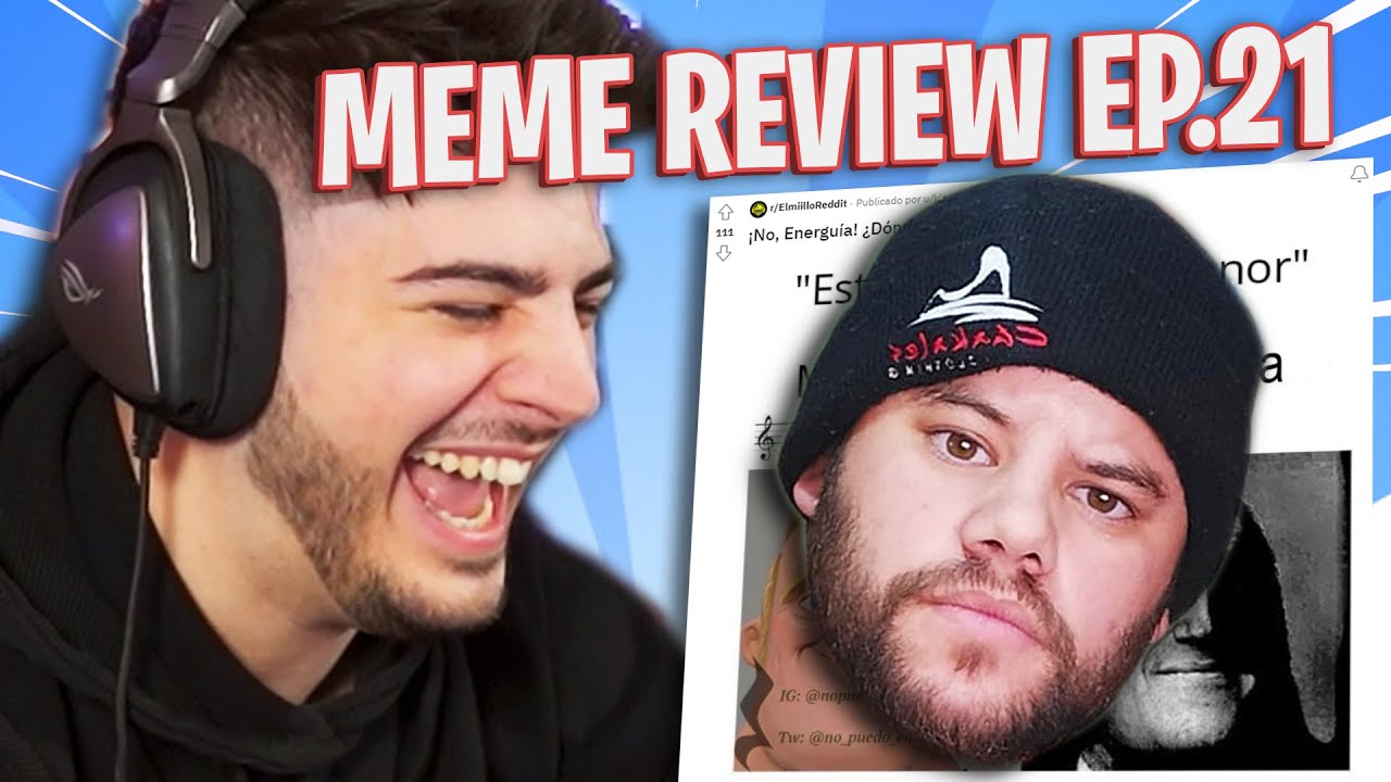 EL MEJOR MEME DE ENERGUIA Y SU POLEMICA!!! | MEME REVIEW EP.21 |  ElmiilloR