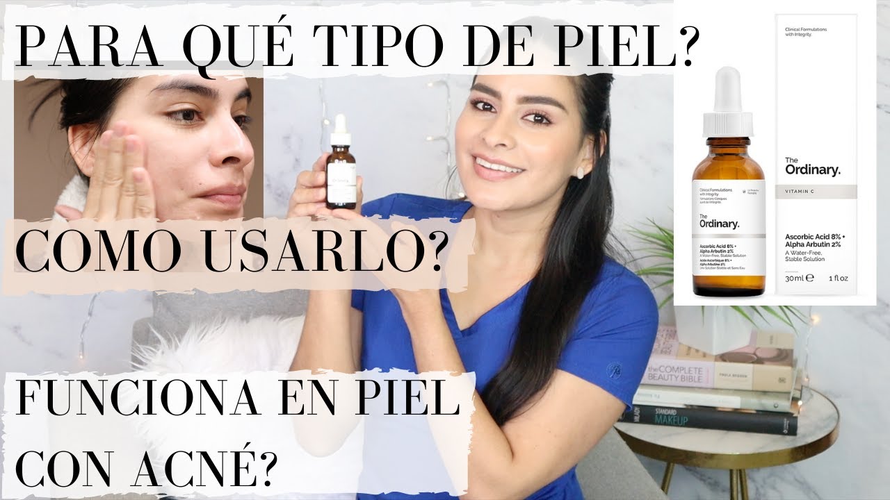 CÓMO USAR THE ORDINARY ASCORBIC ACID8 + ALPHA ARBUTIN 2 YouTube