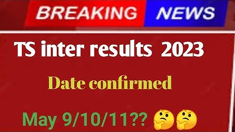 TS inter results 2023 ||Latest updates