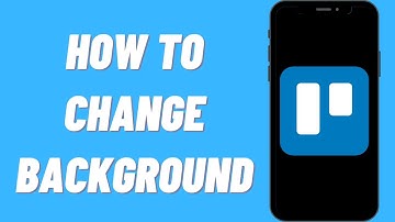 How To Change Background On Trello