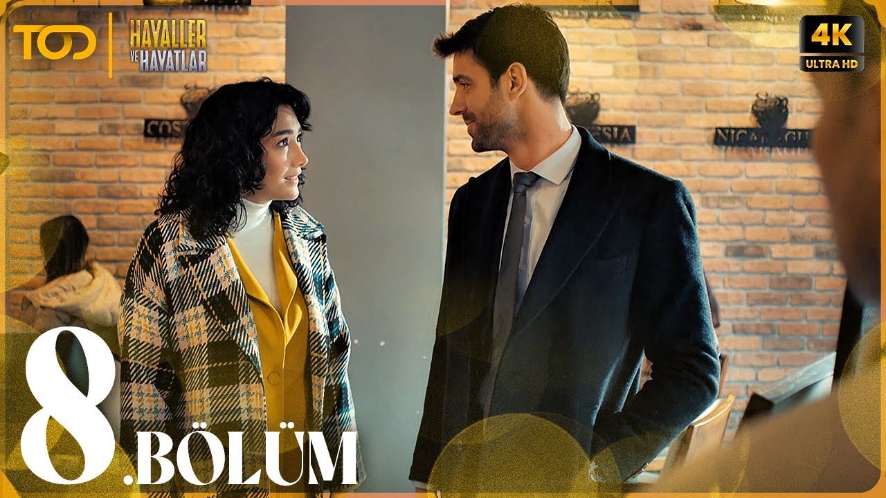 Hayaller ve Hayatlar 8. Bölüm (4K ULTRA HD) - YouTube