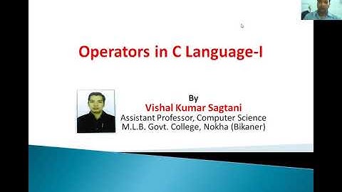 Operators in C Language-I by Vishal Kumar Sagtani, Assistant Professor, Computer Science